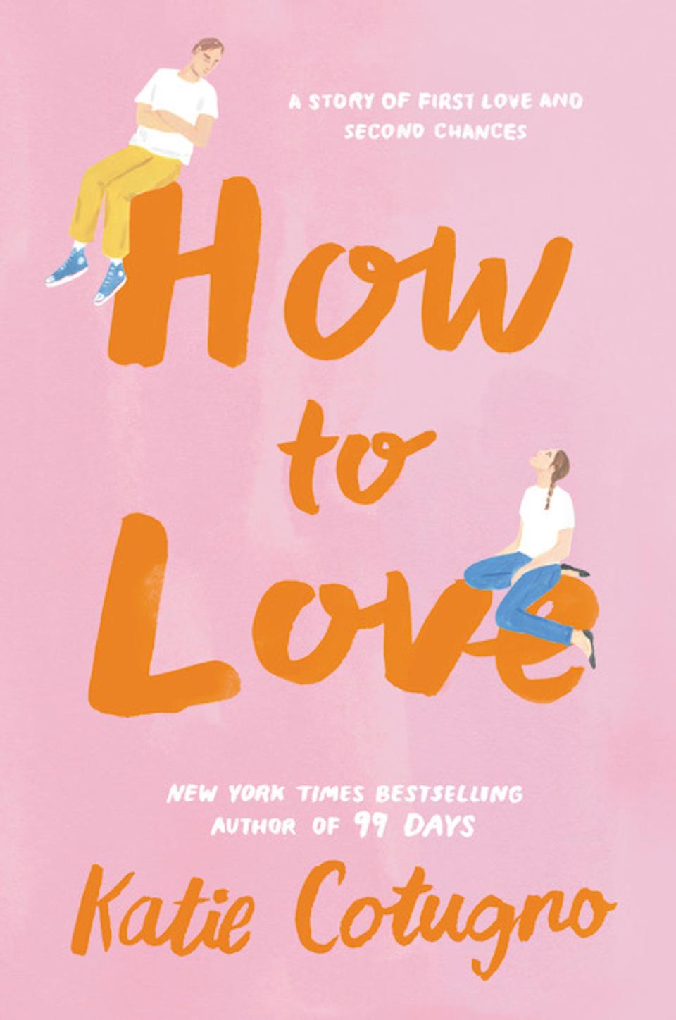 "How To Love" by Katie Cotugno