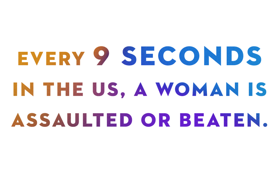 every 9 seconds in the us a woman is assaulted or beaten