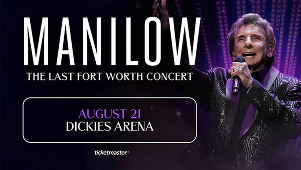 Barry Manilow is performing one “Last Fort Worth Concert” at Dickies Arena on Aug. 21.