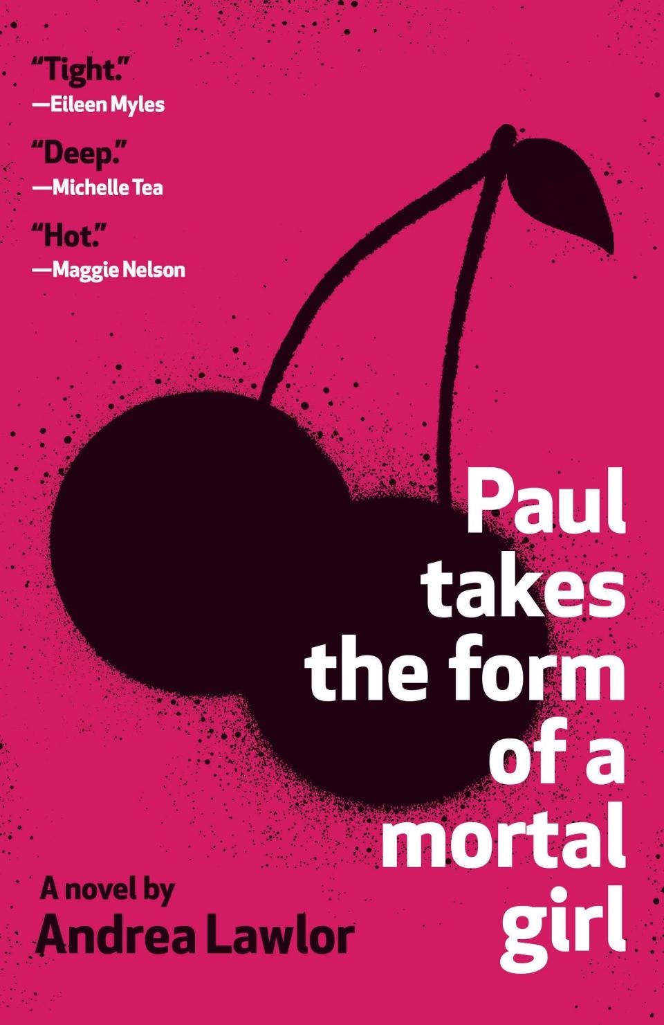 40) <i>Paul Takes the Form of a Mortal Girl</i> by Andrea Lawlor