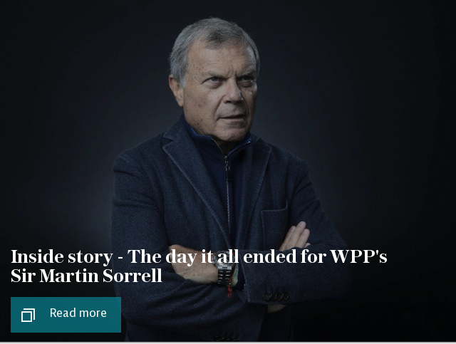 Inside story - The day it all ended for WPP's Sir Martin Sorrell