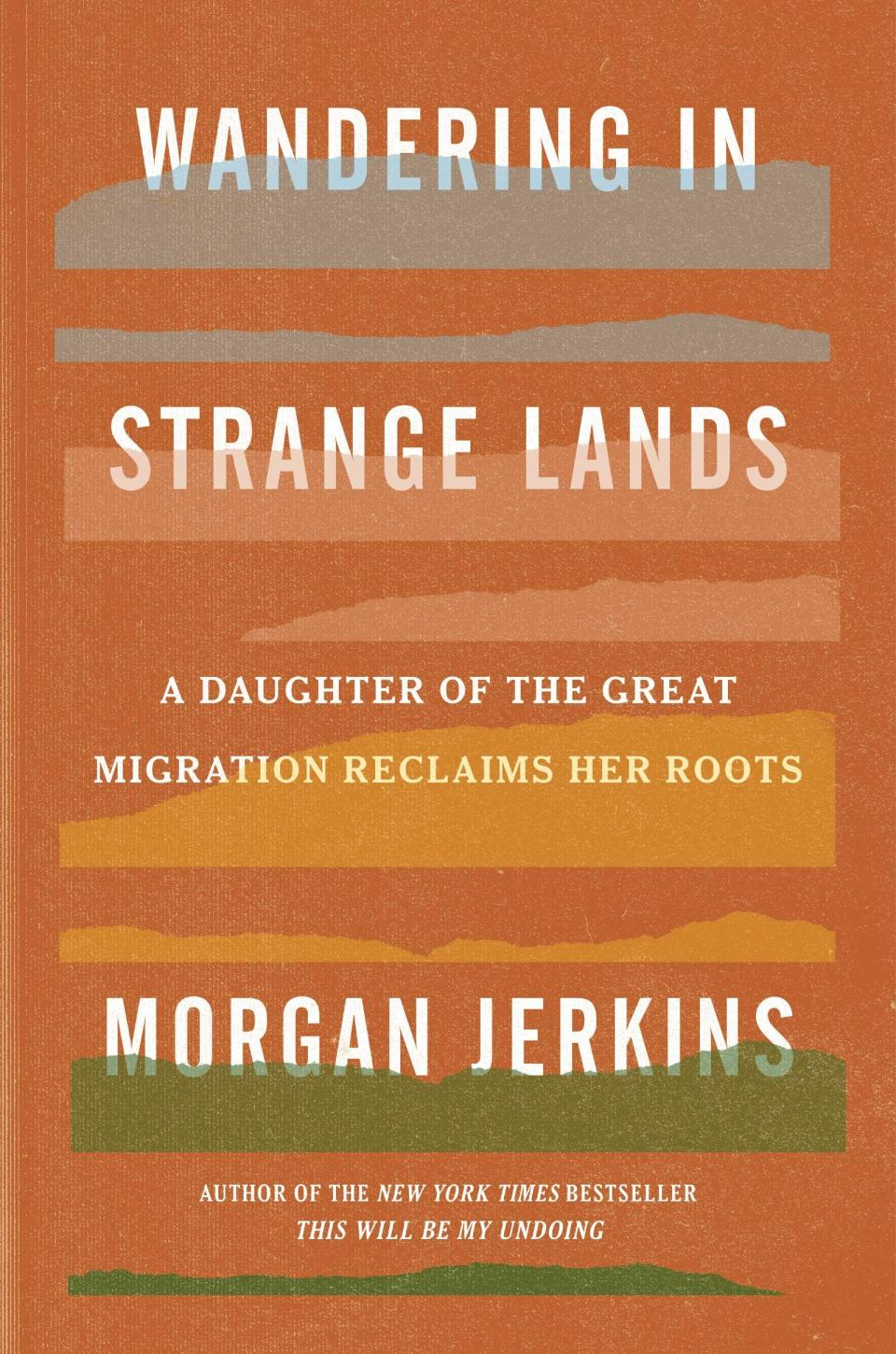 During the Great Migration, more than six million black Americans left their rural homes in the South for the North, Midwest, and West -- an event that Morgan Jerkins argues connected them to economic opportunity but disconnected them from their roots, land, and sense of identity. In &ldquo;Wandering in Strange Lands,&rdquo; Jerkins recreates and follows her ancestors&rsquo; journeys across America to understand her own history and that of &ldquo;an entire group of people who have been displaced, disenfranchised, and disrespected throughout our history.&rdquo; Read more about it on <a href="https://www.goodreads.com/book/show/51934207-wandering-in-strange-lands" target="_blank" rel="noopener noreferrer">Goodreads</a>, and grab a copy on <a href="https://amzn.to/2EJFJg8" target="_blank" rel="noopener noreferrer">Amazon</a>. <br /><br /><i>Expected release date: August 4</i>