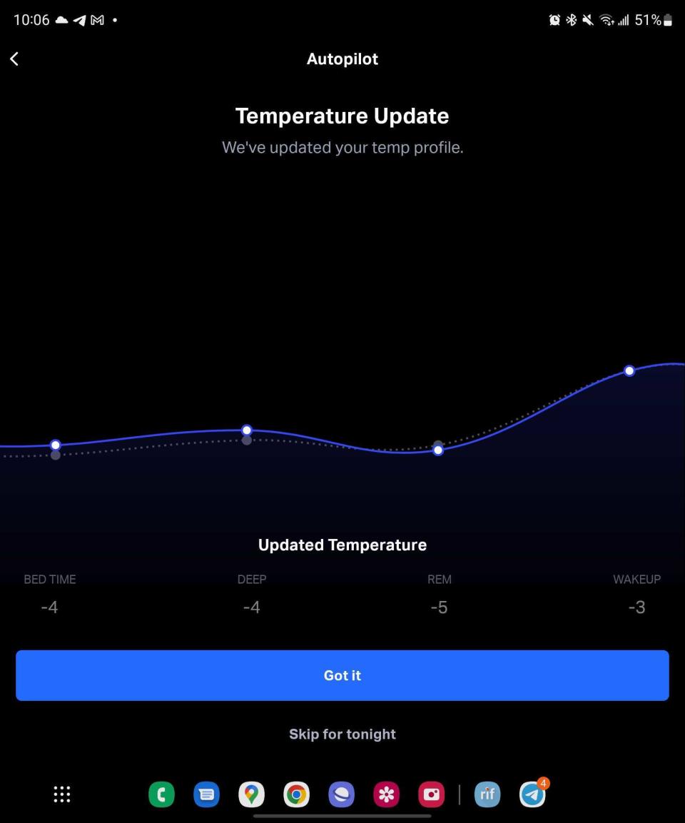 In the Eight Sleep app, you can set your beds temperature to various degrees of hot or cold, while the optional Autopilot features (which requires a $19 monthly subscription) can adjust temperatures automatically. 