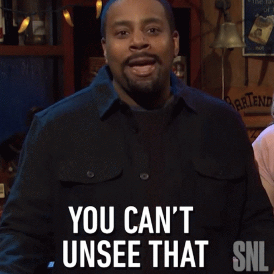 Kenan Thompson on SNL saying "You can't unsee that"