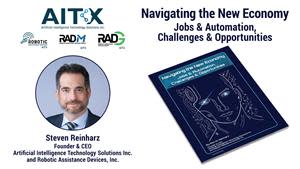 "Navigating the New Economy: Jobs & Automation, Challenges & Opportunities”, by AITX CEO Steve Reinharz is available for download now.