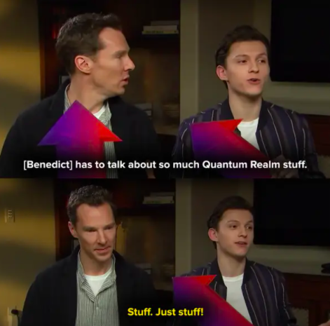 Tom says that Benedict has to talk about so much Quantum Realm stuff