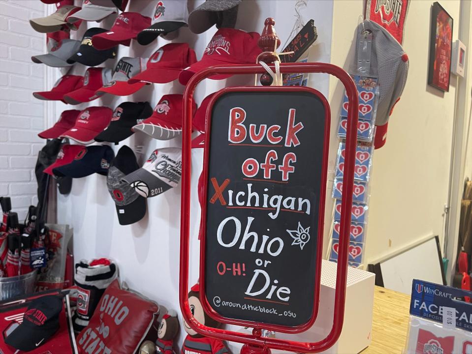 Around the Block, an upselling and thrifting store in Columbus, Ohio, has a sign on the counter that reads "Buck off Michigan, Ohio or Die." The store is standing by the rivalry and has hopes to expand its business to opening a location near every BIG 10 school except the University of Michigan.