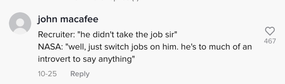 Recruiter: he didn't take the job sir, NASA: well, just switch jobs on him. he's too much of an introvert to say anything