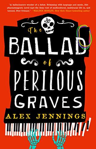 17) <i>The Ballad of Perilous Graves</i>, by Alex Jennings