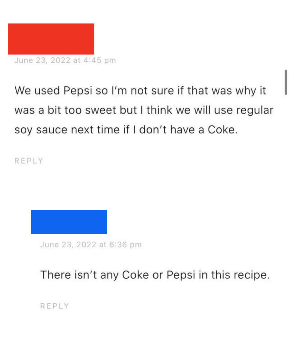 "There isn't any Coke or Pepsi in this recipe."