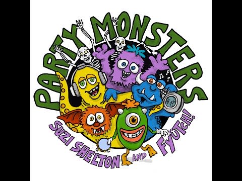 "Party Monsters" by Suzi Shelton and FYÜTCH