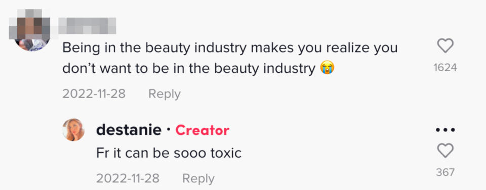 "Being in the beauty industry makes you realize you don't want to be in the beauty industry"