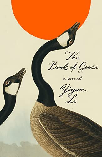 19) <em>The Book of Goose</em>, by Yiyun Li