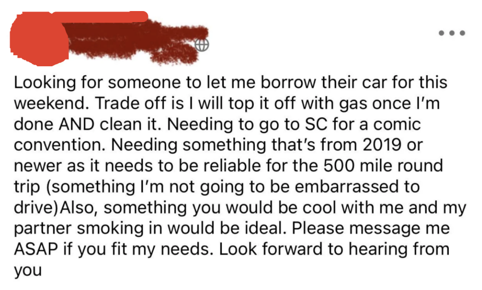 Request for a car to borrow for the weekend to travel to a comic convention: something no older than 2019, that's reliable, not embarrassing to drive, and that they and their partner can smoke in; in return they'll top it off with gas and clean it