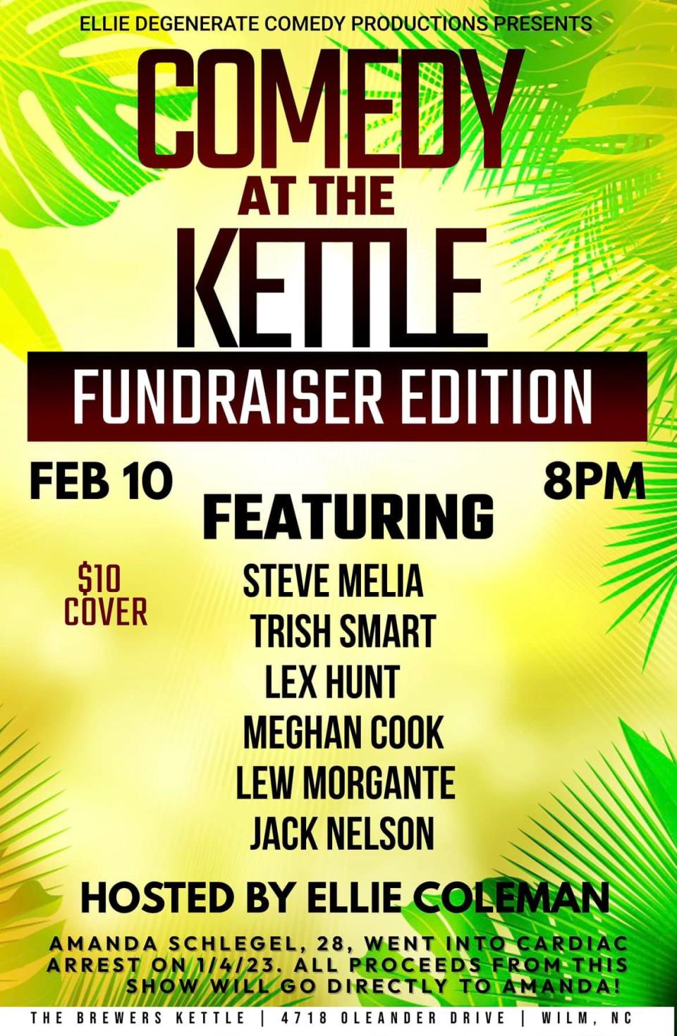 Comedy at the Kettle is held at The Brewer's Kettle on Oleander Drive.