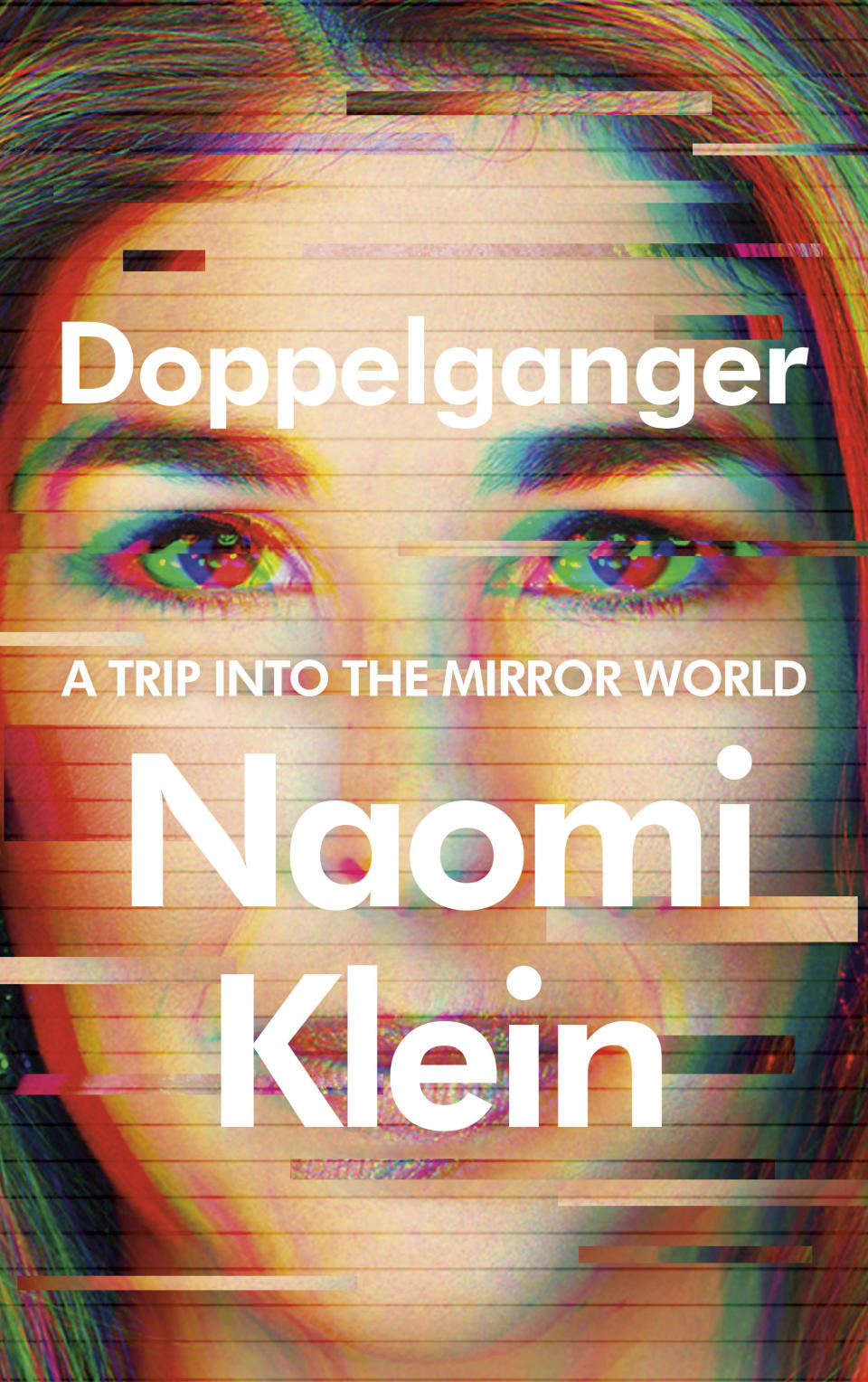 This cover image released by FSG shows "Doppelganger" by Naomi Klein. (FSG via AP)