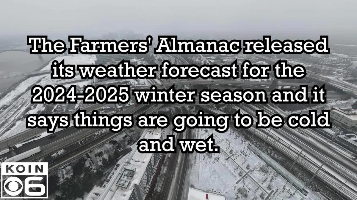 Farmers’ Almanac releases its 20242025 winter weather forecast for PNW