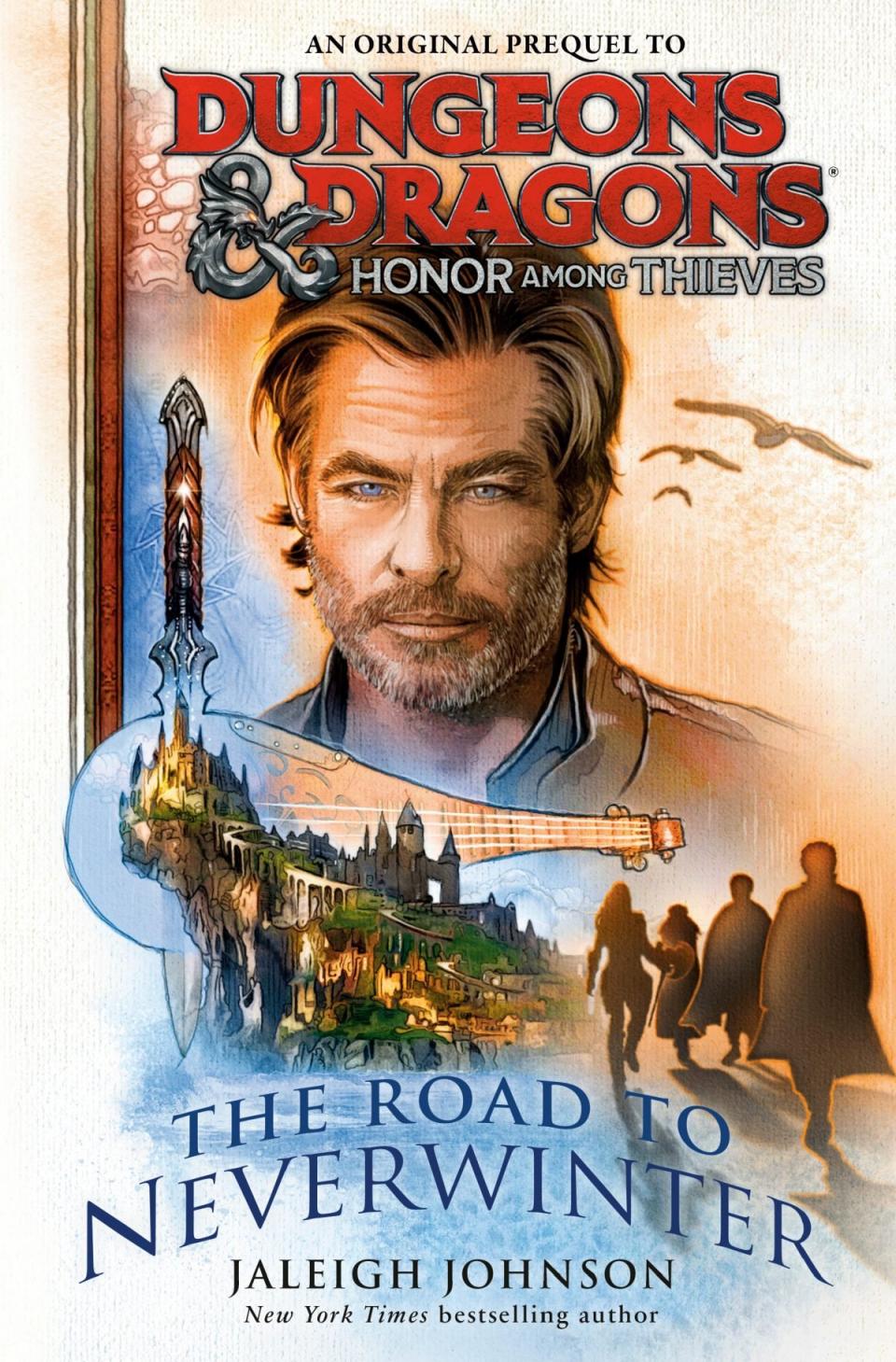 Illustrated book cover of Dungeons & Dragons: Honor Among Thieves prequel novel featuring Chris Pine's character, The Road to Neverwinter