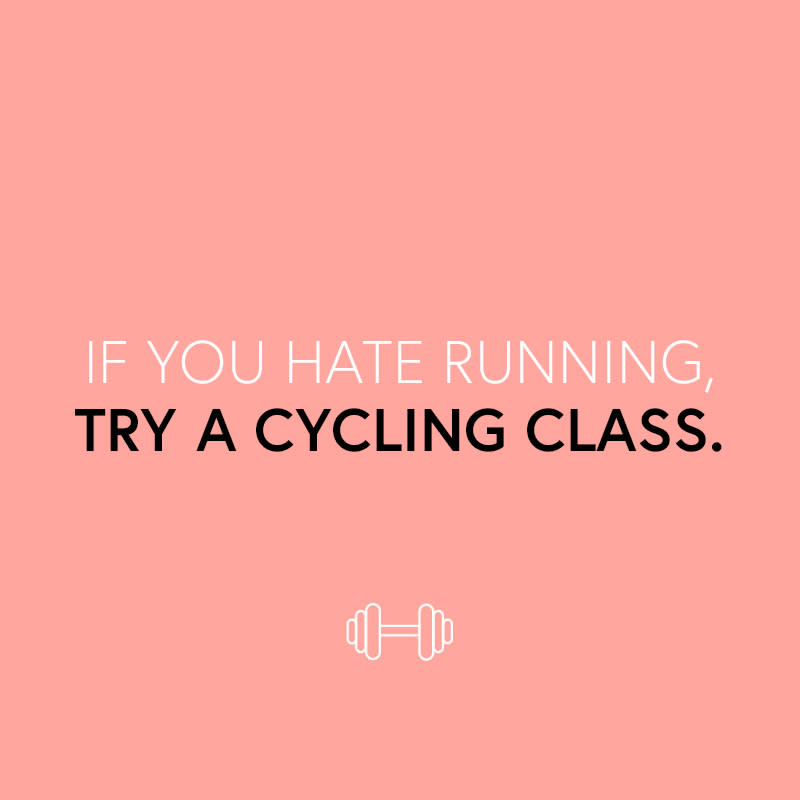 <p>While touted as a top-notch form of cardio, running can easily stress joints due to the repetitive impact. Instead, try a cycling class for similar intensity with less strain—and an average burn of 600 calories per session.</p> <p><strong>Classes we love:</strong> <a rel="nofollow noopener" href="https://www.soul-cycle.com/" target="_blank" data-ylk="slk:SoulCycle;elm:context_link;itc:0;sec:content-canvas" class="link ">SoulCycle</a>, <a rel="nofollow noopener" href="https://www.flywheelsports.com/" target="_blank" data-ylk="slk:FlyWheel;elm:context_link;itc:0;sec:content-canvas" class="link ">FlyWheel</a>, <a rel="nofollow noopener" href="https://www.pelotoncycle.com/" target="_blank" data-ylk="slk:Peloton;elm:context_link;itc:0;sec:content-canvas" class="link ">Peloton</a>, <a rel="nofollow noopener" href="https://cycfitness.com/" target="_blank" data-ylk="slk:Cyc Fitness;elm:context_link;itc:0;sec:content-canvas" class="link ">Cyc Fitness</a>.</p>