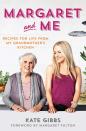 Recipes and images from <i>Margaret & Me</i> by Kate Gibbs (Murdoch Books) $39.99 available now in bookstores and online.