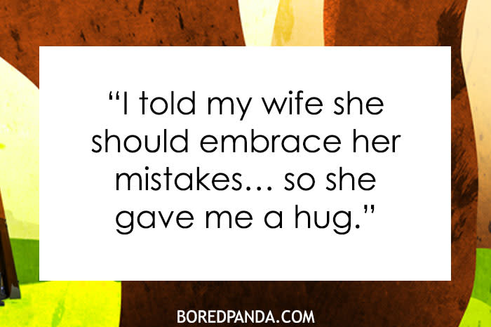 A dark humor joke meme with a white text box that reads, "I told my wife she should embrace her mistakes... so she gave me a hug." The background features abstract, colorful shapes, and at the bottom of the image, there is a small caption crediting boredpanda.com.