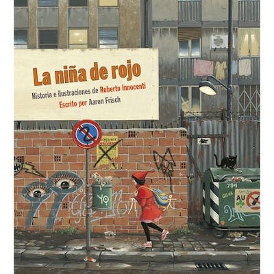 Portada de <em>La niña de rojo</em>, de Frisch e Innocenti y traducción de Carlos Heras Martínez (Kalandraka, 2013). <a href="https://kalandraka.com/9788492608669.html" rel="nofollow noopener" target="_blank" data-ylk="slk:Kalandraka;elm:context_link;itc:0;sec:content-canvas" class="link ">Kalandraka</a>