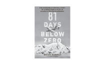 <p>Brian Murphy's story of an Army aviator who is left alone in the Yukon frontier after a nasty crash will keep even the most restless adventurers occupied during rest times.</p> <p><strong>To buy: </strong><a rel="nofollow noopener" href="https://www.amazon.com/Days-Below-Zero-Incredible-Wilderness/dp/0306823284" target="_blank" data-ylk="slk:amazon.com;elm:context_link;itc:0;sec:content-canvas" class="link ">amazon.com</a>; $12</p>