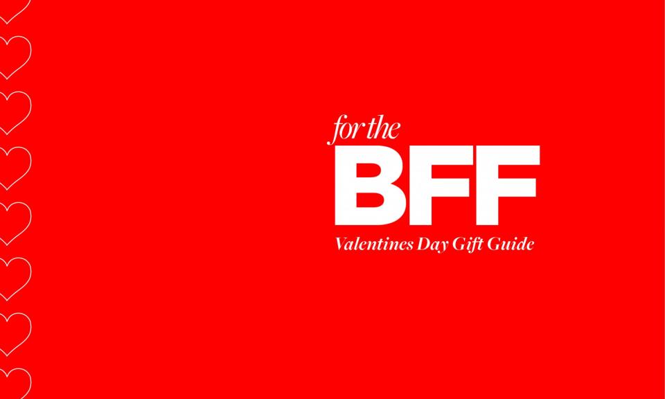 Valentine’s Day gifts for your BFF
