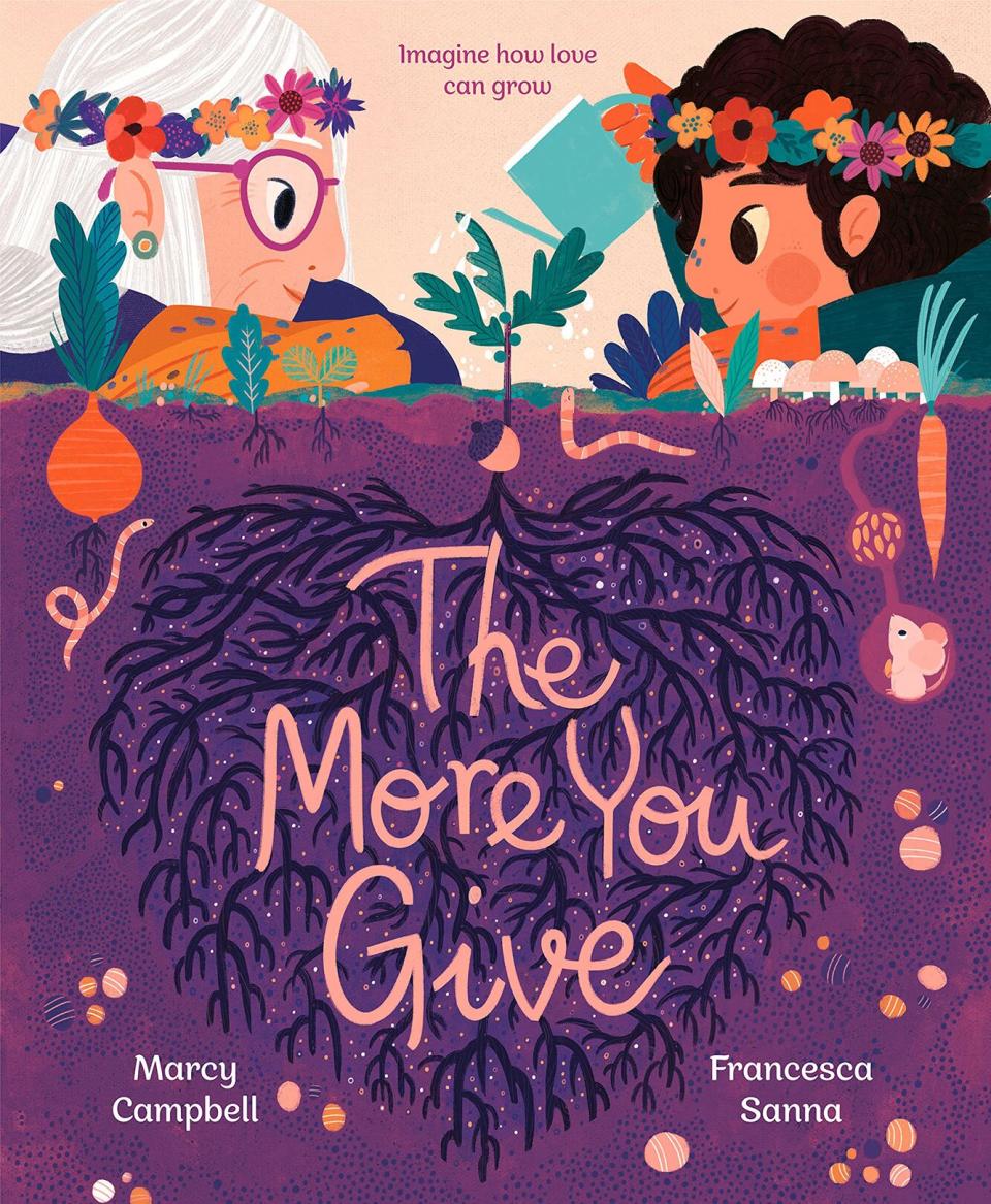 The More You Give by Marcy Campbell, Illustrated by Franccesca Sanna