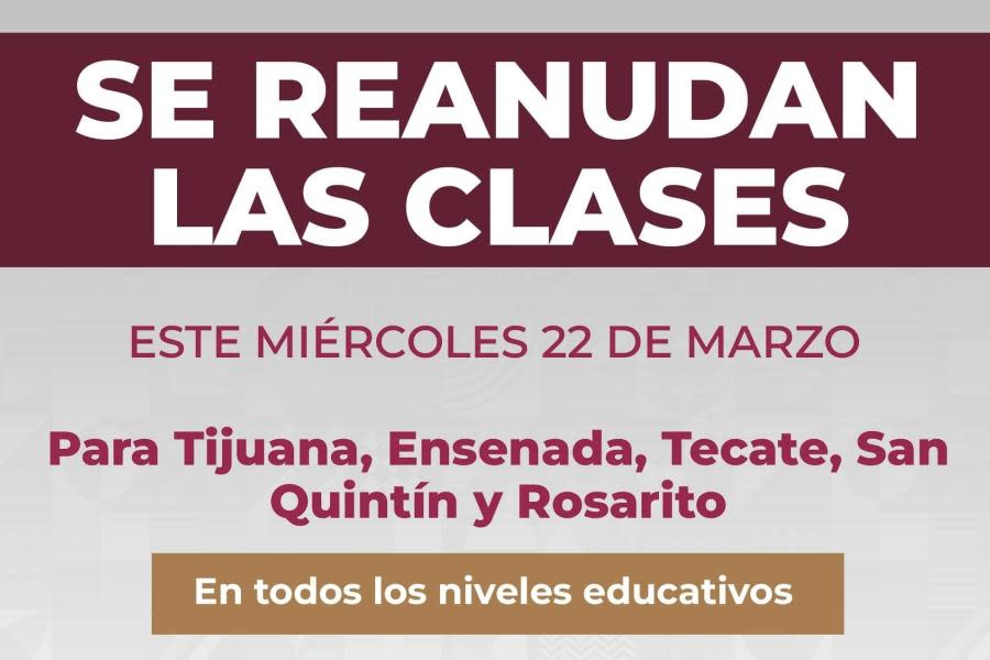 Reanudan clases este miércoles en Baja California