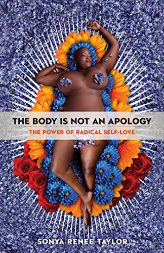 14) <i>The Body Is Not an Apology</i>, by Sonya Renee Taylor