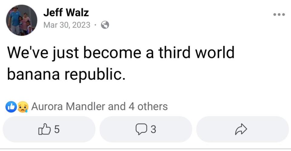 A post made by Jeff Walz on Facebook that says "We’ve just become a third world banana republic."