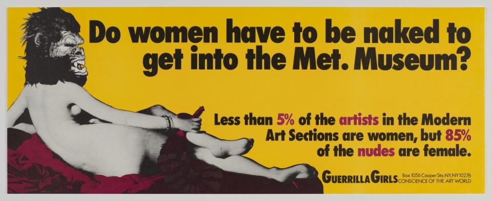 The exhibition features works from feminist artists as well as the activist group, Guerrilla Girls, which formed in 1985, and agitated against inequality at cultural institutions.