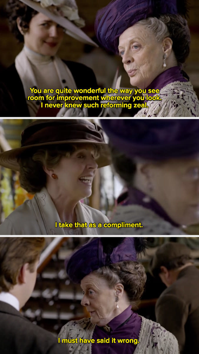 Violet Crawley saying, "I must have said it wrong."