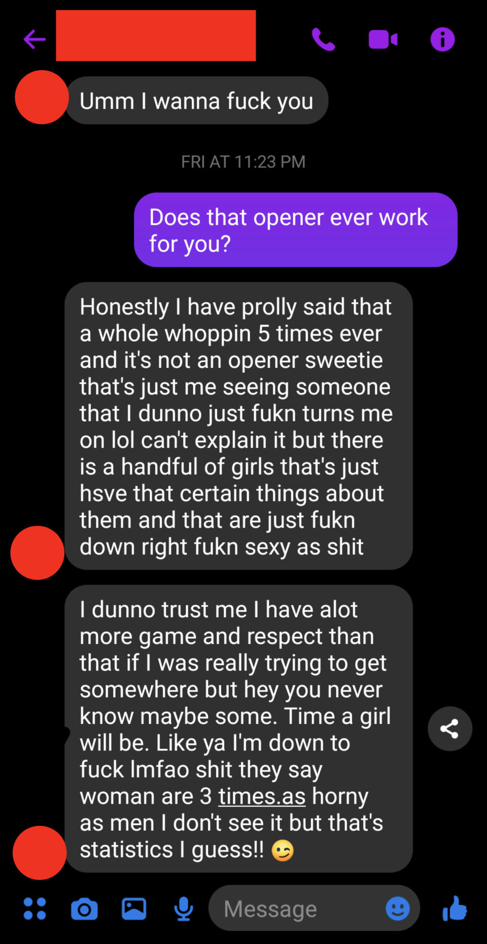 "Umm I wanna fuck you," "Does that opener ever work for you?" He has a long response about his game and women being down to fuck and how "it's not an opener sweetie, that's just me seeing someone that turns me on"