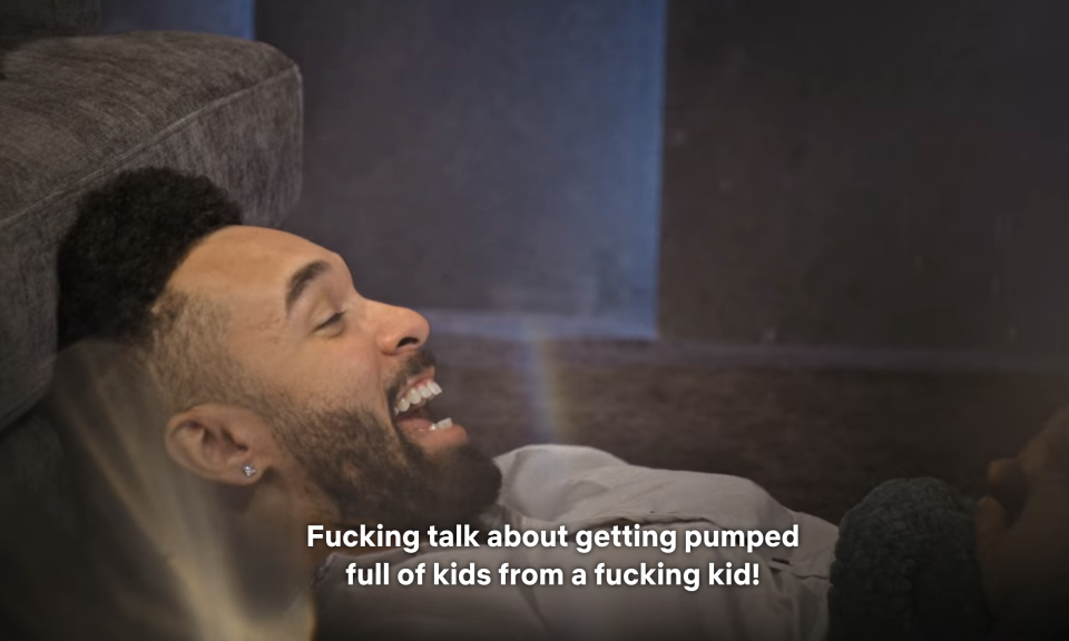 Bartise in the pod saying "Fucking talk about getting pumped full of kids from a fucking kid!"