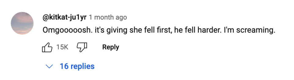 One comment says, "Omgooooooosh. it's giving she fell first, he fell harder. I'm screaming"