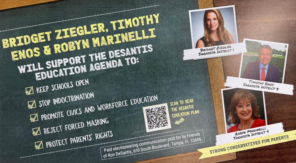 This mailer supporting Sarasota County School Board candidates Tim Enos, Bridget Ziegler and Robyn Marinelli was paid for by Gov. Ron DeSantis' political committee, Friends of Ron DeSantis.