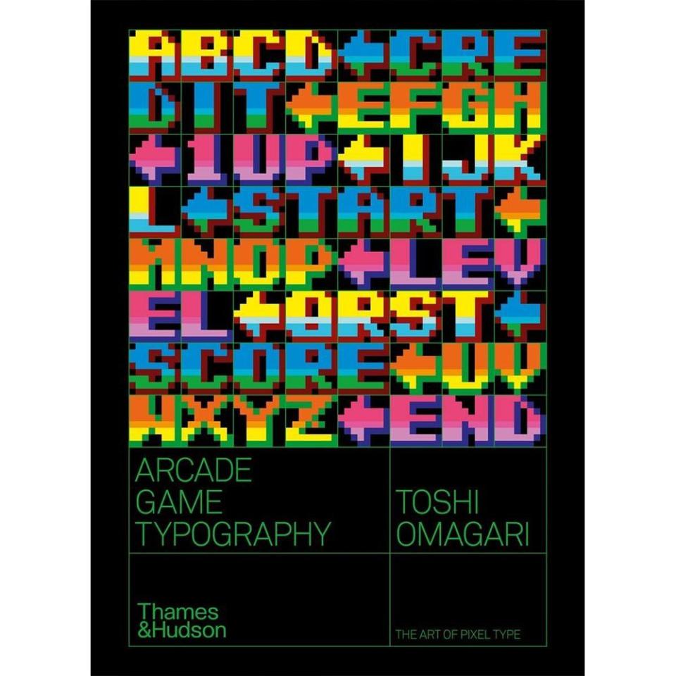 <i>Arcade Game Typography: The Art of Pixel Type</i> by Toshi Omagari