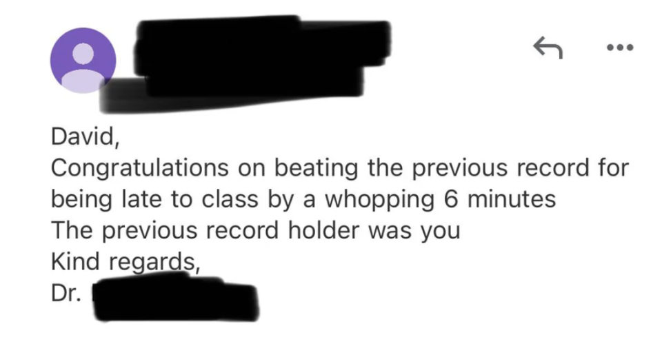 a professor saying the person beat the record for being late to class