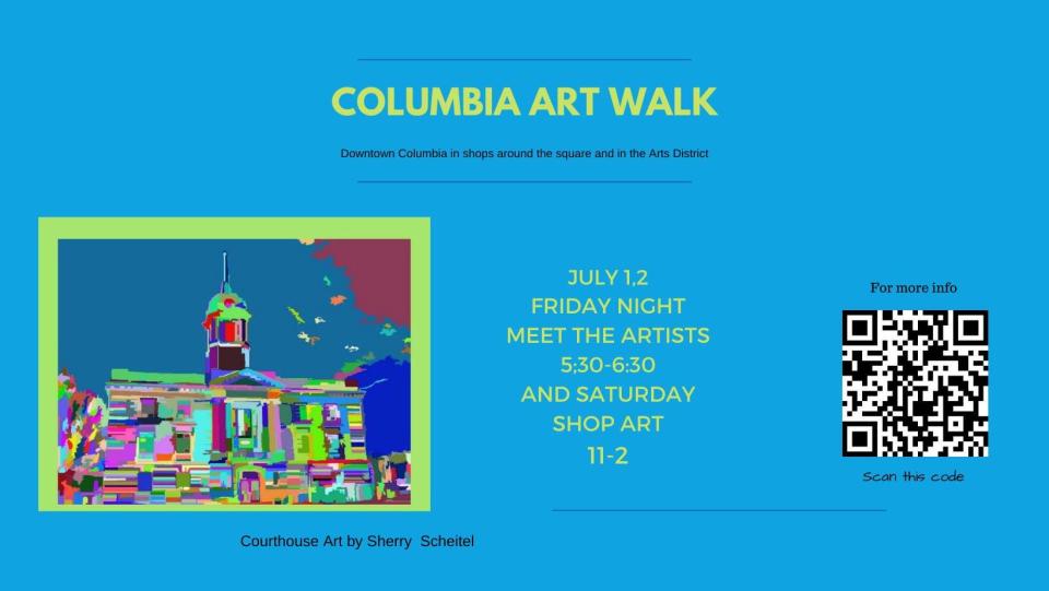 Visit shops around the downtown Columbia square, who will have local art featured as part of a two-day Columbia Art Walk, which will take place from 5:30-8:30 p.m. Friday and 11 a.m. to 2 p.m. Saturday.