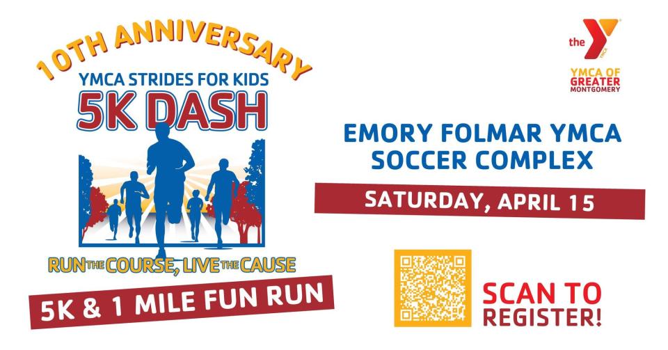 The 10th anniversary YMCA Strides for Kids 5K dash and 1 mile fun run is Saturday in Montgomery.