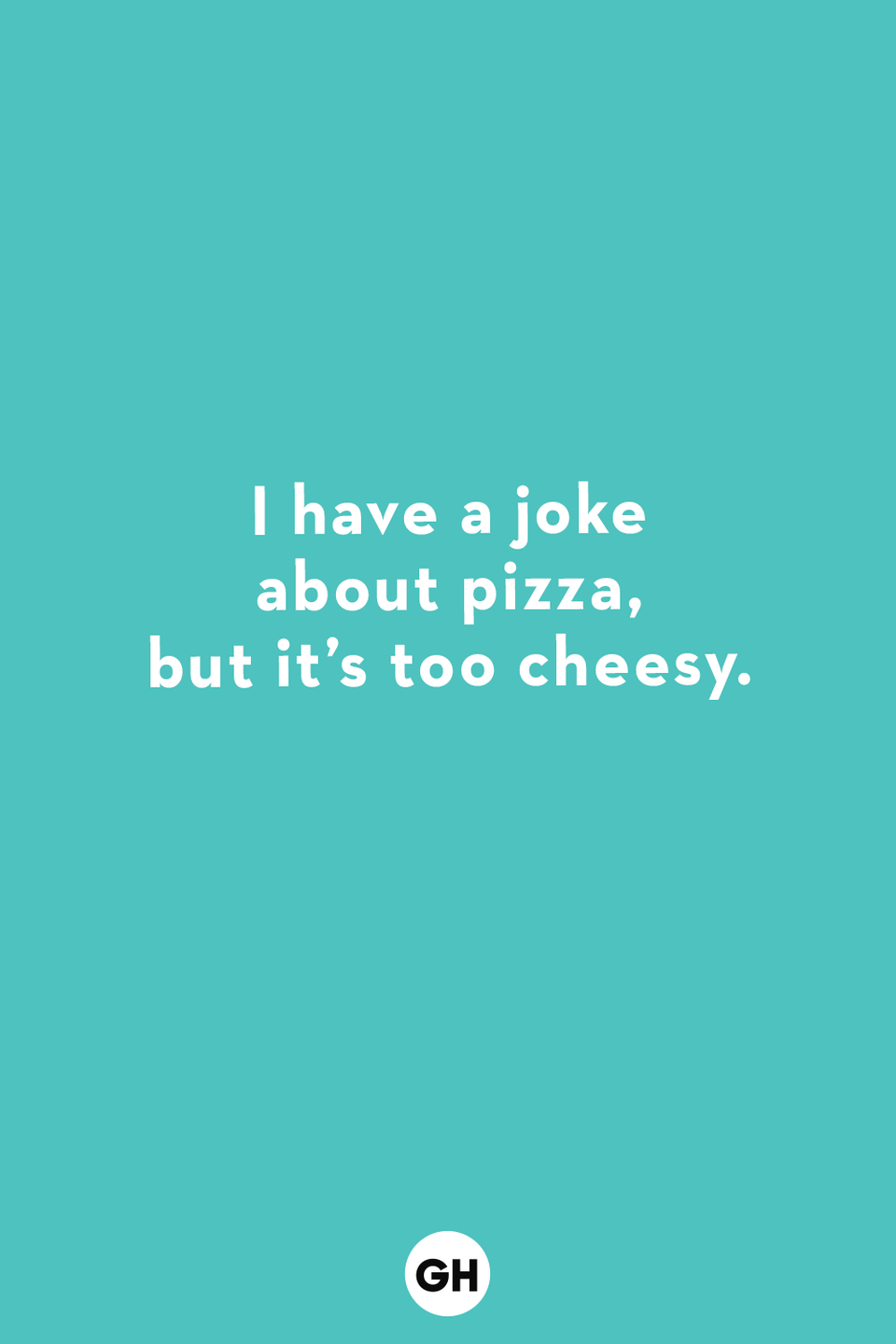 a card that says i have a joke about pizza but it's too cheesy