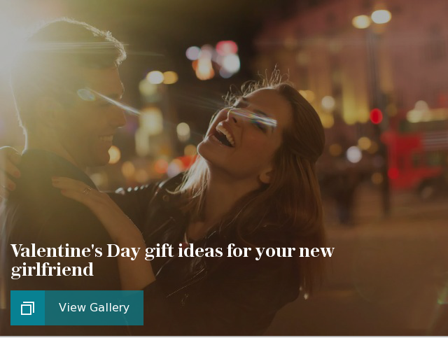 Valentine's Day gift ideas for your new girlfriend