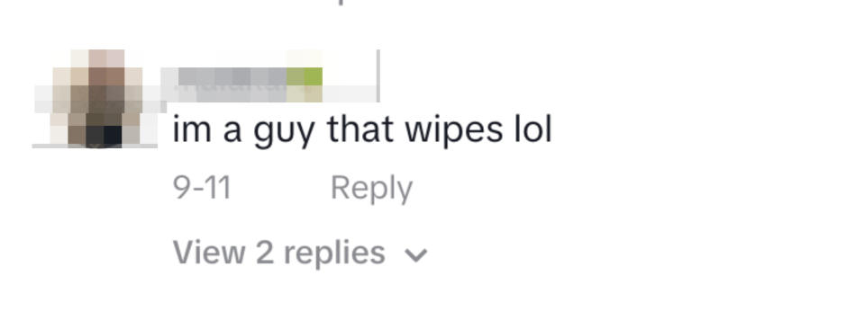 "im a guy that wipes lol"