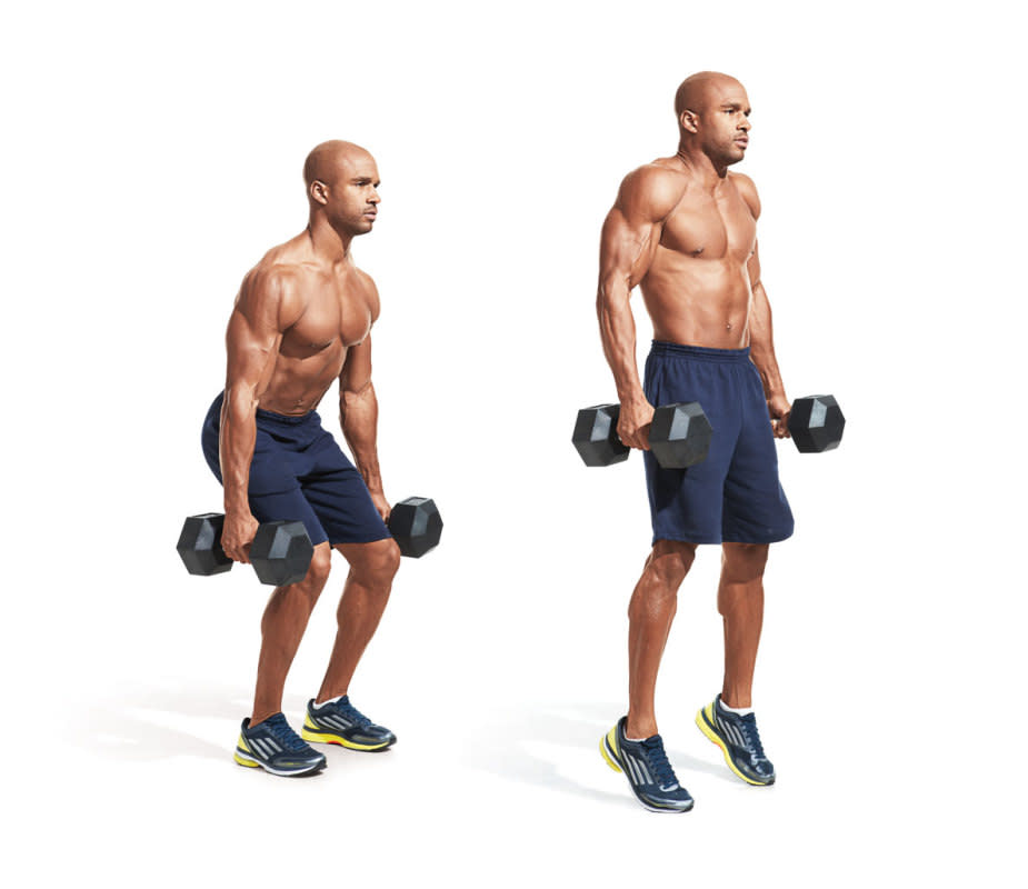 How to do it:<ul><li>Hold dumbbells at your sides and stand with feet shoulder width.</li><li>Bend your hips back to squat down until the weights are knee level.</li><li>Now explode upward and shrug hard at the top.</li><li>Reset your feet before beginning the next rep.</li></ul>