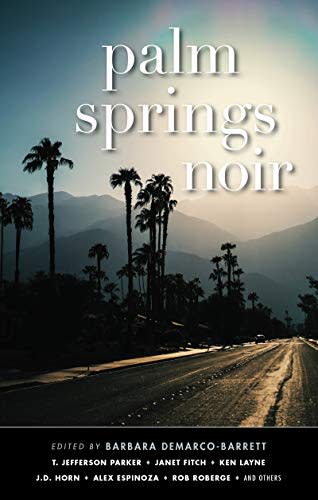 Eduardo Santiago's latest short story appears in the recently released “Palm Springs Noir,” edited by Barbara De Marco Barrett.