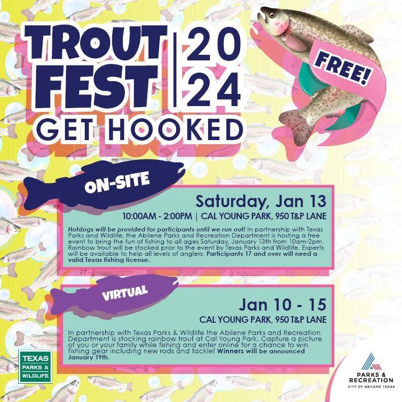 It's time to hit the lake! Trout Fest 2024 with Abilene Parks & Recreation Department has both on-site and virtual contests Jan. 10-15. Anglers are encouraged to grab the family and spend quality time on the lake at Cal Young Park in Abilene.