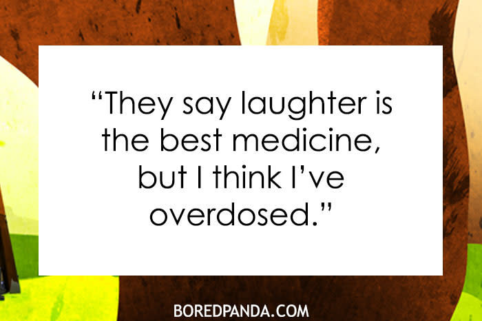 A dark humor joke meme with a white text box that says, "They say laughter is the best medicine, but I think I’ve overdosed." The background is filled with abstract, colorful shapes, and there is a credit to boredpanda.com at the bottom of the image.