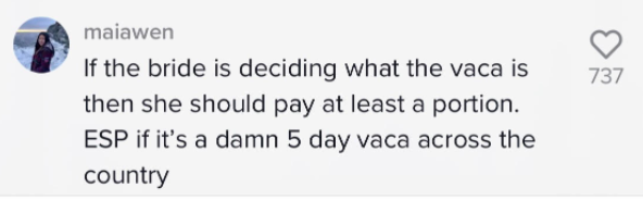 commenter saying that if the bride decided on the vacation then she should pay a portion